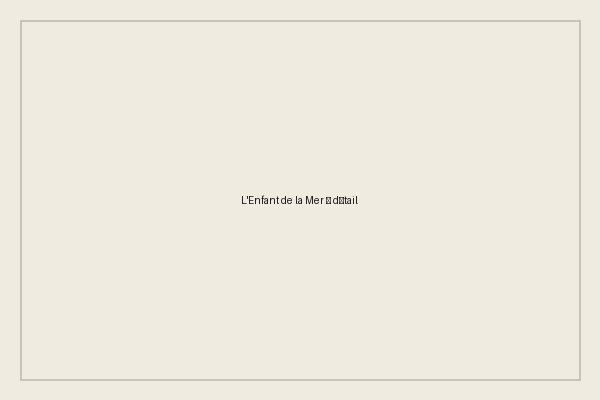 Détail de « L'Enfant de la Mer »