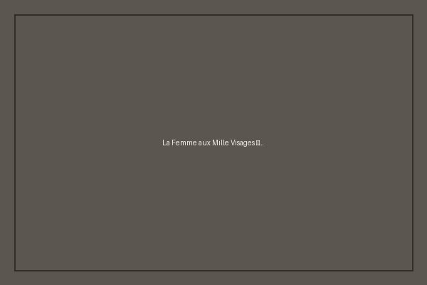 Détail de « La Femme aux Mille Visages »